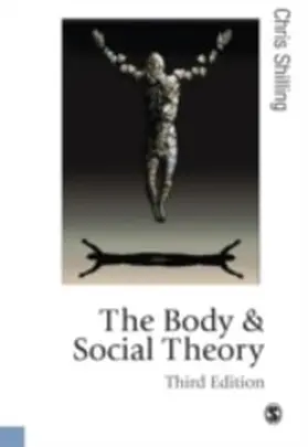 Shilling |  The Body and Social Theory | eBook | Sack Fachmedien