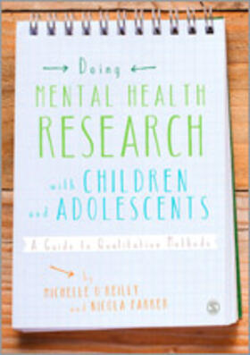 O'Reilly / Parker / Kiyimba |  Doing Mental Health Research with Children and Adolescents | Buch |  Sack Fachmedien