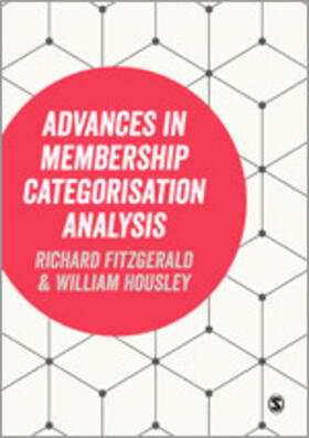 Fitzgerald / Housley |  Advances in Membership Categorisation Analysis | Buch |  Sack Fachmedien