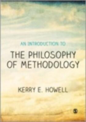 Howell |  An Introduction to the Philosophy of Methodology | eBook | Sack Fachmedien