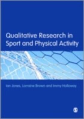 Jones / Brown / Holloway |  Qualitative Research in Sport and Physical Activity | eBook | Sack Fachmedien