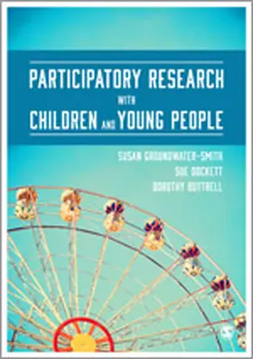 Groundwater-Smith / Dockett / Bottrell |  Participatory Research with Children and Young People | Buch |  Sack Fachmedien