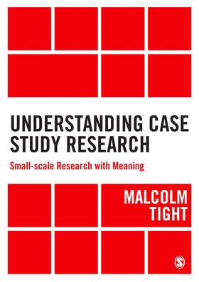 Tight |  Understanding Case Study Research | Buch |  Sack Fachmedien