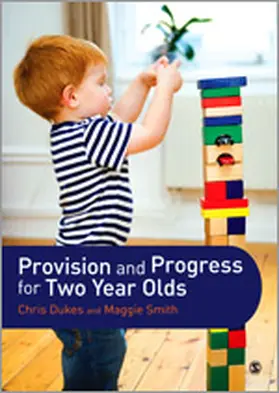 Dukes / Smith |  Provision and Progress for Two Year Olds | Buch |  Sack Fachmedien