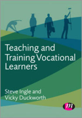 Ingle / Duckworth |  Teaching and Training Vocational Learners | Buch |  Sack Fachmedien