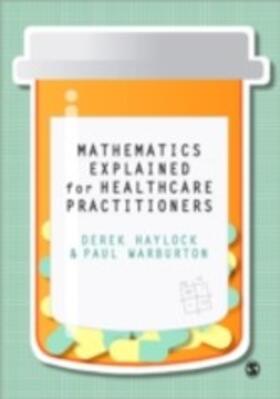 Haylock / Warburton |  Mathematics Explained for Healthcare Practitioners | eBook | Sack Fachmedien