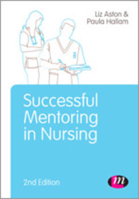 Aston / Hallam |  Successful Mentoring in Nursing | Buch |  Sack Fachmedien