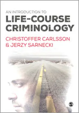 Carlsson / Sarnecki |  An Introduction to Life-Course Criminology | Buch |  Sack Fachmedien