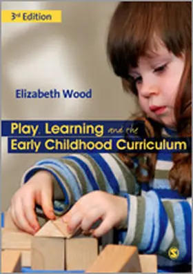 Wood |  Play, Learning and the Early Childhood Curriculum | eBook | Sack Fachmedien