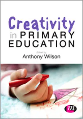 Wilson |  Creativity in Primary Education | Buch |  Sack Fachmedien