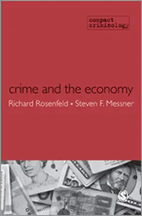 Rosenfeld / Messner | Crime and the Economy | E-Book | sack.de