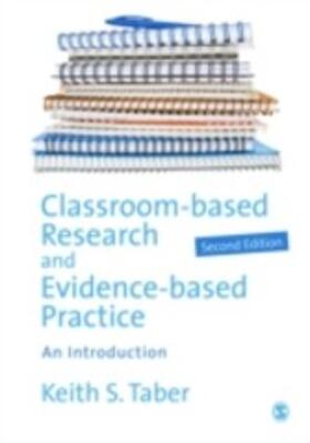 Taber |  Classroom-based Research and Evidence-based Practice | eBook | Sack Fachmedien