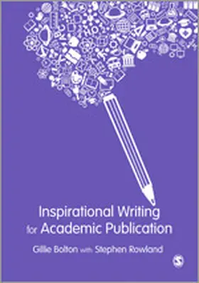 Bolton / Rowland |  Inspirational Writing for Academic Publication | Buch |  Sack Fachmedien