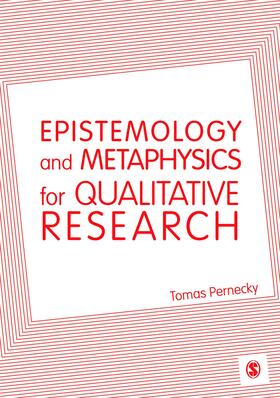 Pernecky |  Epistemology and Metaphysics for Qualitative Research | Buch |  Sack Fachmedien