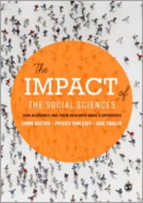 Bastow / Dunleavy / Tinkler |  The Impact of the Social Sciences: How Academics and Their Research Make a Difference | Buch |  Sack Fachmedien