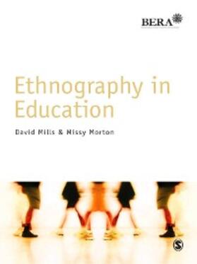Mills / Morton |  Ethnography in Education | eBook | Sack Fachmedien