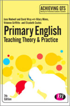 Medwell / Wray / Minns |  Primary English: Teaching Theory and Practice | Buch |  Sack Fachmedien