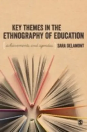 Delamont |  Key Themes in the Ethnography of Education | eBook | Sack Fachmedien