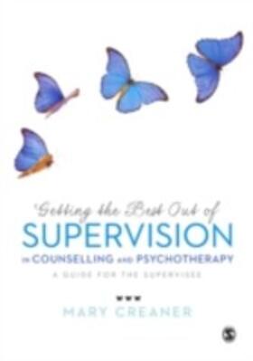 Creaner |  Getting the Best Out of  Supervision in Counselling & Psychotherapy | eBook | Sack Fachmedien