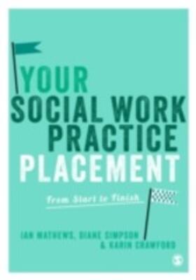 Mathews / Simpson / Crawford |  Your Social Work Practice Placement | eBook | Sack Fachmedien