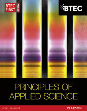 Goodfellow / Musa / Hocking |  BTEC First in Applied Science: Principles of Applied Science Student Book | Buch |  Sack Fachmedien