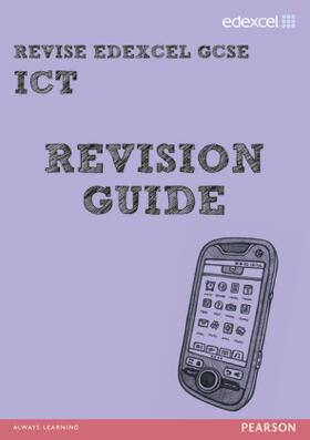 Hughes / Waller |  REVISE Edexcel: Edexcel GCSE ICT Revision Guide | Buch |  Sack Fachmedien