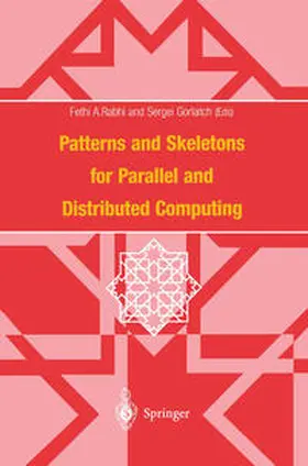 Rabhi / Gorlatch |  Patterns and Skeletons for Parallel and Distributed Computing | eBook | Sack Fachmedien