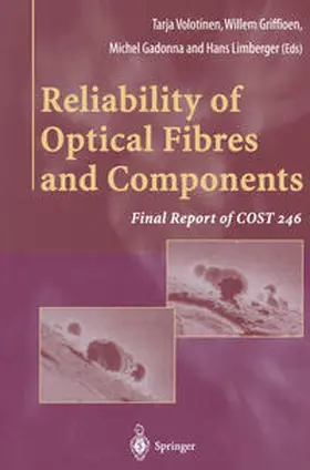Volotinen / Gadonna / Limberger |  Reliability of Optical Fibres and Components | eBook | Sack Fachmedien