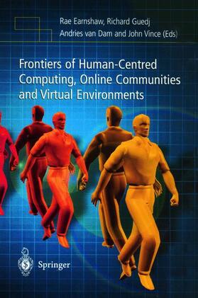 Earnshaw / Vince / Guedj |  Frontiers of Human-Centered Computing, Online Communities and Virtual Environments | Buch |  Sack Fachmedien