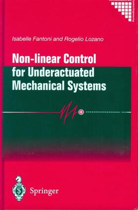 Lozano / Fantoni |  Non-linear Control for Underactuated Mechanical Systems | Buch |  Sack Fachmedien