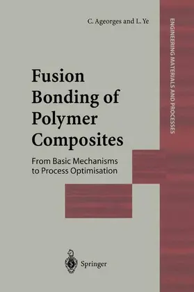 Ye / Ageorges |  Fusion Bonding of Polymer Composites | Buch |  Sack Fachmedien