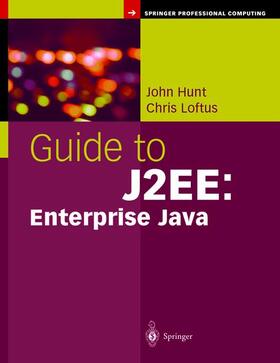 Loftus / Hunt |  Guide to J2EE: Enterprise Java | Buch |  Sack Fachmedien