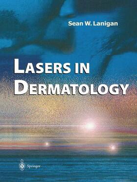 Lanigan |  Lasers in Dermatology | Buch |  Sack Fachmedien