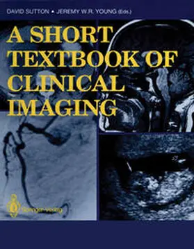 Sutton / Young |  A Short Textbook of Clinical Imaging | eBook | Sack Fachmedien