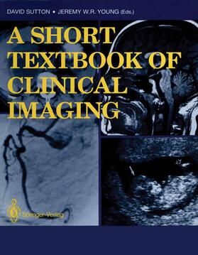 Young / Sutton |  A Short Textbook of Clinical Imaging | Buch |  Sack Fachmedien