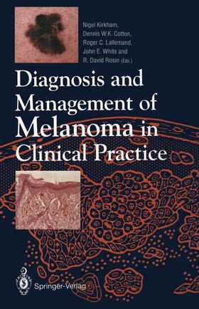 Kirkham / Cotton / Rosin |  Diagnosis and Management of Melanoma in Clinical Practice | Buch |  Sack Fachmedien