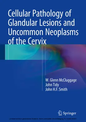 McCluggage / Tidy / Smith |  Cellular Pathology of Glandular Lesions and Uncommon Neoplasms of the Cervix | eBook | Sack Fachmedien