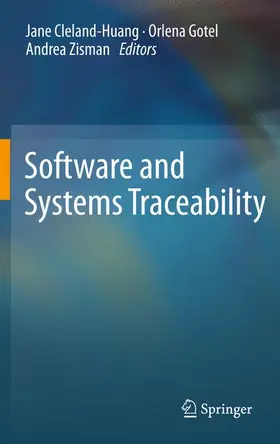 Huang / Zisman / Gotel |  Software and Systems Traceability | Buch |  Sack Fachmedien