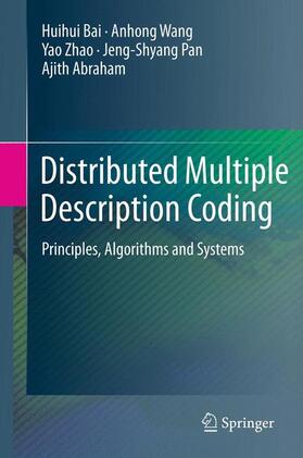 Bai / Wang / Abraham |  Distributed Multiple Description Coding | Buch |  Sack Fachmedien