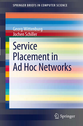 Wittenburg / Schiller |  Service Placement in Ad Hoc Networks | eBook | Sack Fachmedien