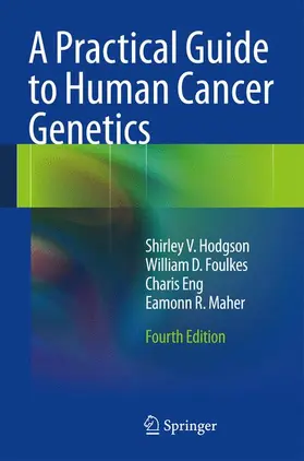 Hodgson / Maher / Foulkes |  A Practical Guide to Human Cancer Genetics | Buch |  Sack Fachmedien