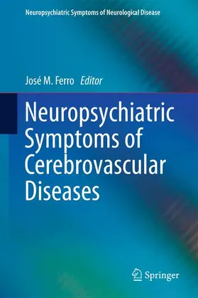 Ferro |  Neuropsychiatric Symptoms of Cerebrovascular Diseases | Buch |  Sack Fachmedien