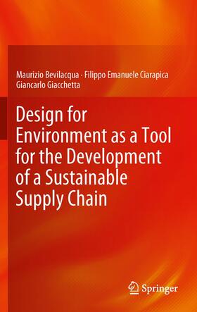 Bevilacqua / Giacchetta / Ciarapica |  Design for Environment as a Tool for the Development of a Sustainable Supply Chain | Buch |  Sack Fachmedien