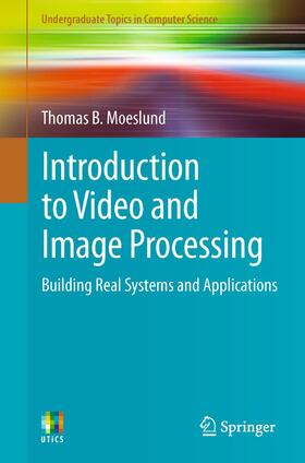 Moeslund |  Introduction to Video and Image Processing | Buch |  Sack Fachmedien