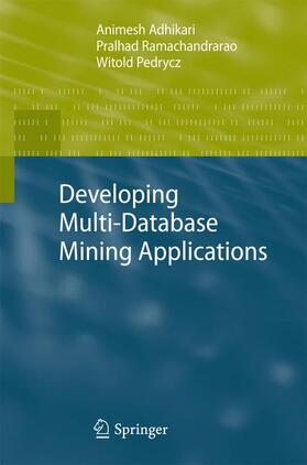Adhikari / Pedrycz / Ramachandrarao |  Developing Multi-Database Mining Applications | Buch |  Sack Fachmedien