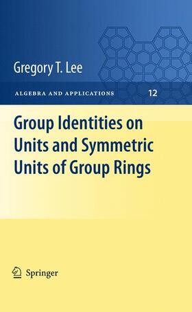 Lee |  Group Identities on Units and Symmetric Units of Group Rings | Buch |  Sack Fachmedien