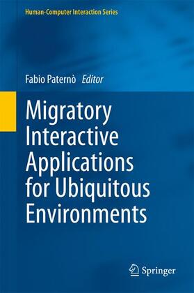 Paternò |  Migratory Interactive Applications for Ubiquitous Environments | Buch |  Sack Fachmedien