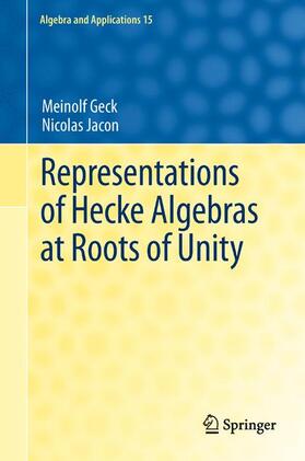 Jacon / Geck |  Representations of Hecke Algebras at Roots of Unity | Buch |  Sack Fachmedien