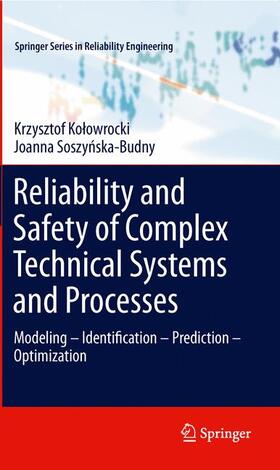 Soszynska-Budny / Kolowrocki / Kolowrocki |  Reliability and Safety of Complex Technical Systems and Processes | Buch |  Sack Fachmedien