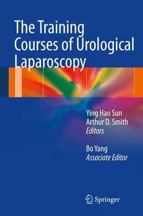 Ren / Sun / Yang |  The Training Courses of Urological Laparoscopy | Buch |  Sack Fachmedien